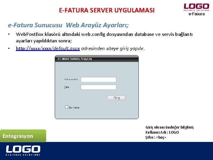 E-FATURA SERVER UYGULAMASI e-Fatura Sunucusu Web Arayüz Ayarları; • • Web. Post. Box klasörü