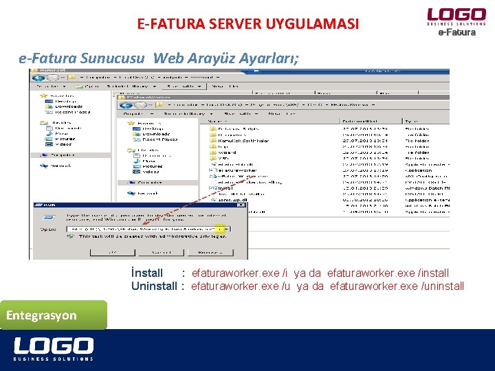 E-FATURA SERVER UYGULAMASI e-Fatura Sunucusu Web Arayüz Ayarları; İnstall : efaturaworker. exe /i ya