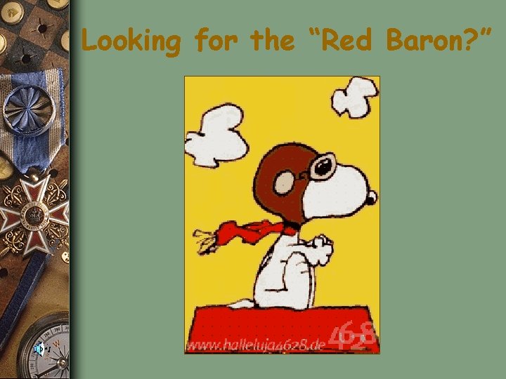 Looking for the “Red Baron? ” 