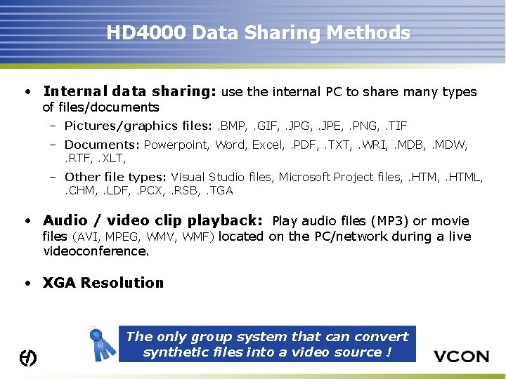 HD 4000 Data Sharing Methods • Internal data sharing: use the internal PC to