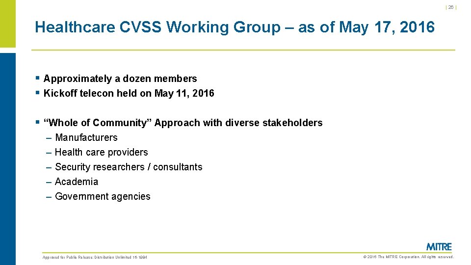 | 26 | Healthcare CVSS Working Group – as of May 17, 2016 §