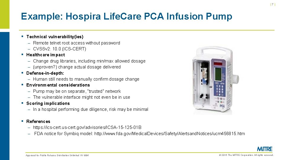 |7| Example: Hospira Life. Care PCA Infusion Pump § Technical vulnerability(ies) § § –