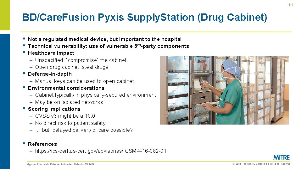 |8| BD/Care. Fusion Pyxis Supply. Station (Drug Cabinet) § Not a regulated medical device,