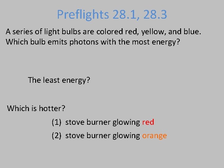 Preflights 28. 1, 28. 3 A series of light bulbs are colored red, yellow,