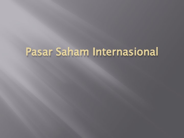 Pasar Saham Internasional 