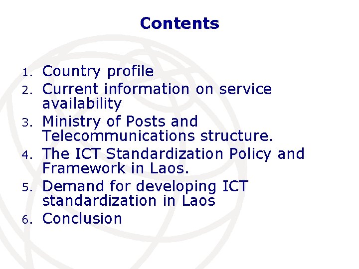 Contents 1. 2. 3. 4. 5. 6. Country profile Current information on service availability