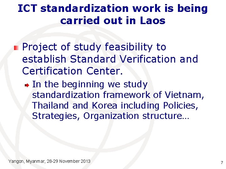 ICT standardization work is being carried out in Laos Project of study feasibility to