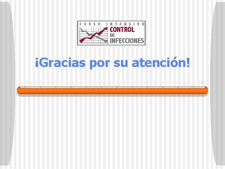 ¡Gracias por su atención! 