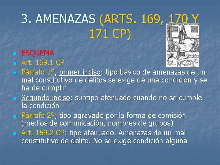 3. AMENAZAS (ARTS. 169, 170 Y 171 CP) n n n ESQUEMA Art. 169.