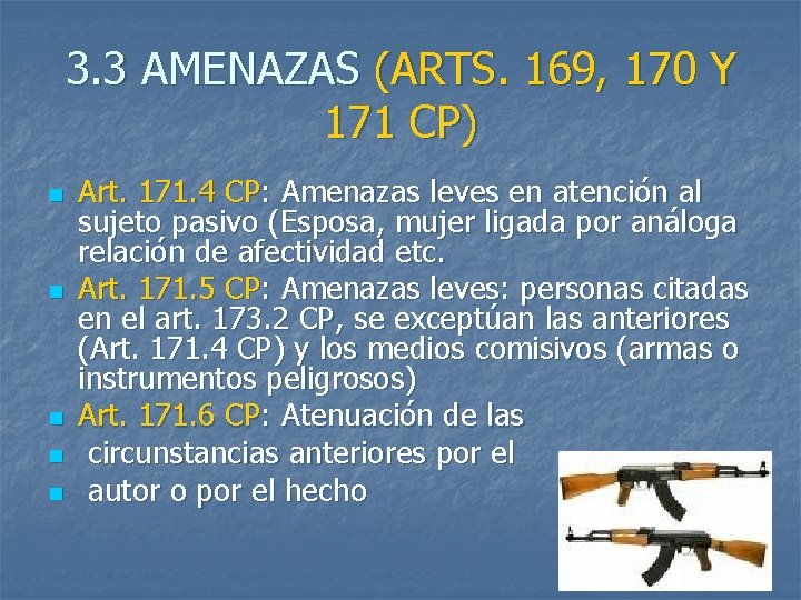 3. 3 AMENAZAS (ARTS. 169, 170 Y 171 CP) n n n Art. 171.