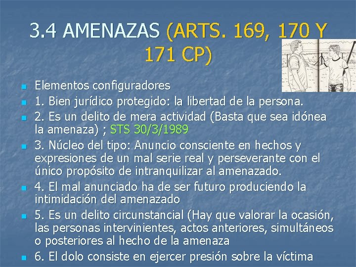 3. 4 AMENAZAS (ARTS. 169, 170 Y 171 CP) n n n n Elementos