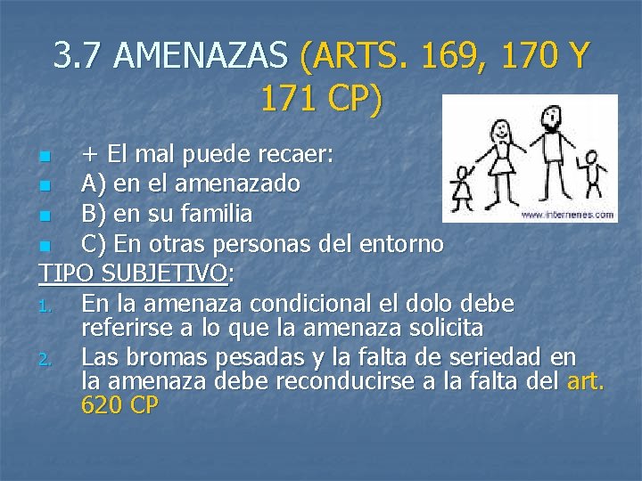 3. 7 AMENAZAS (ARTS. 169, 170 Y 171 CP) + El mal puede recaer: