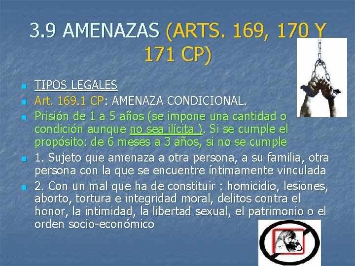 3. 9 AMENAZAS (ARTS. 169, 170 Y 171 CP) n n n TIPOS LEGALES