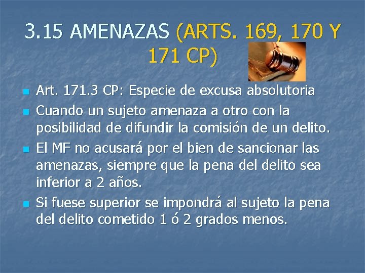 3. 15 AMENAZAS (ARTS. 169, 170 Y 171 CP) n n Art. 171. 3