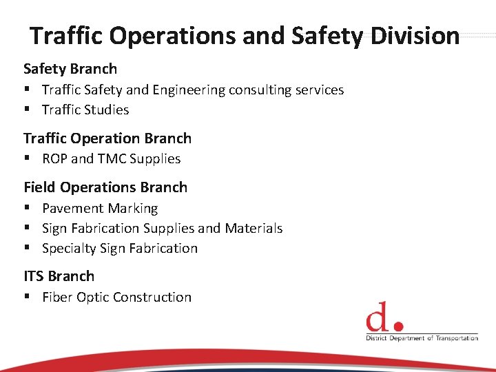 Traffic Operations and Safety Division Safety Branch § Traffic Safety and Engineering consulting services
