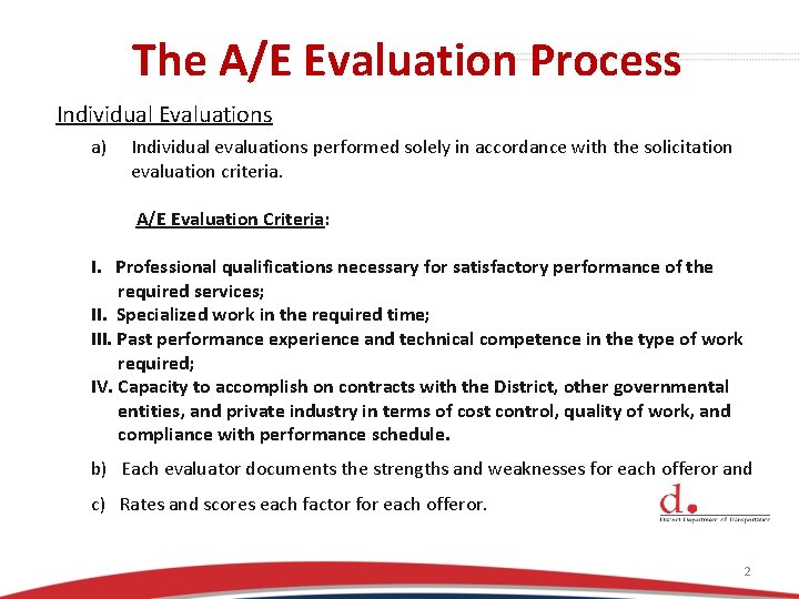 The A/E Evaluation Process Individual Evaluations a) Individual evaluations performed solely in accordance with