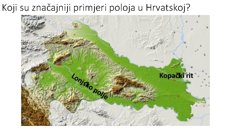 Koji su značajniji primjeri poloja u Hrvatskoj? Lo njs k 2 o po lje