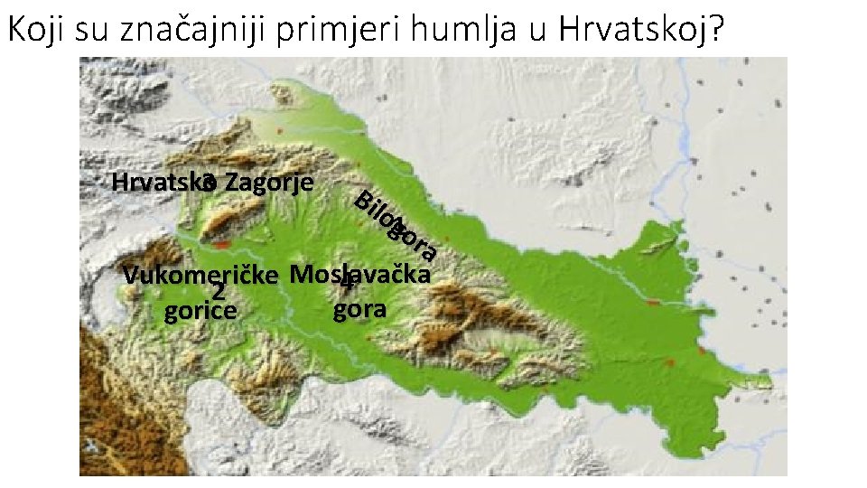 Koji su značajniji primjeri humlja u Hrvatskoj? Hrvatsko 3 Zagorje Bil og 1 or