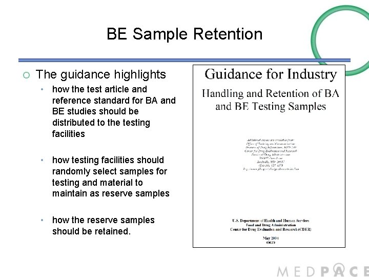 BE Sample Retention ¡ The guidance highlights • how the test article and reference
