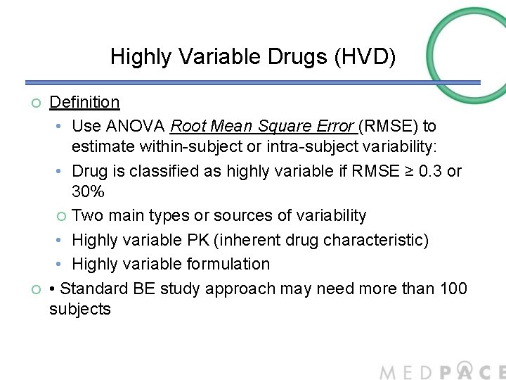 Highly Variable Drugs (HVD) ¡ ¡ Definition • Use ANOVA Root Mean Square Error