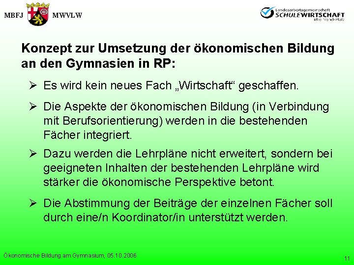 MBFJ MWVLW Konzept zur Umsetzung der ökonomischen Bildung an den Gymnasien in RP: Ø