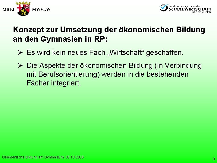 MBFJ MWVLW Konzept zur Umsetzung der ökonomischen Bildung an den Gymnasien in RP: Ø