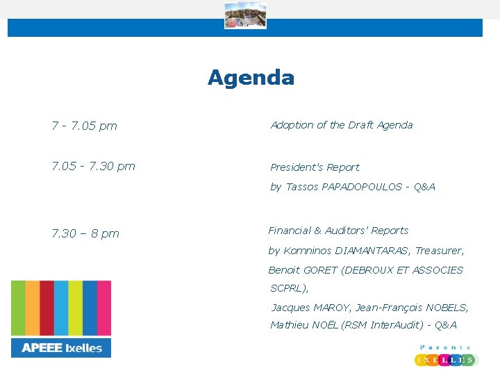 Agenda • 7 - 7. 05 pm • Adoption of the Draft Agenda •