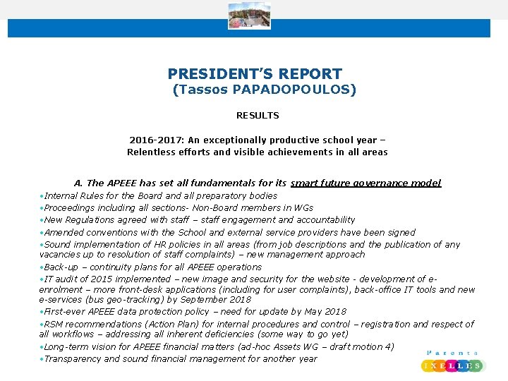 PRESIDENT’S REPORT (Tassos PAPADOPOULOS) RESULTS 2016 -2017: An exceptionally productive school year – Relentless