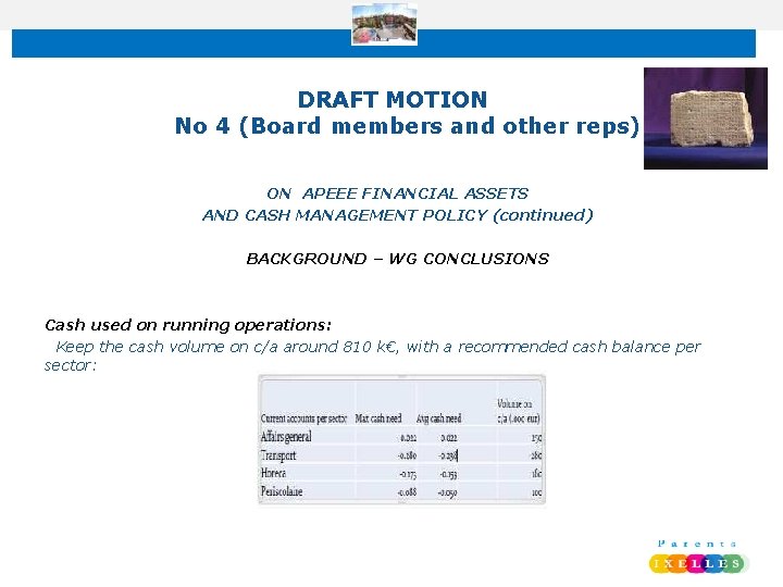 DRAFT MOTION No 4 (Board members and other reps) ON APEEE FINANCIAL ASSETS AND