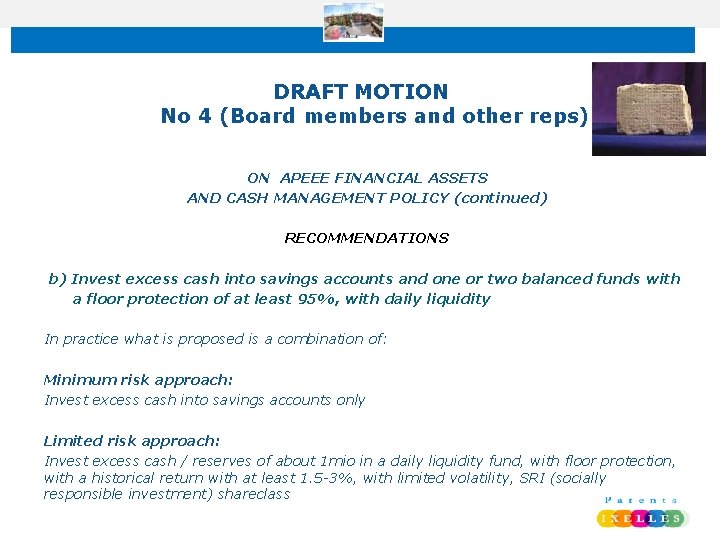 DRAFT MOTION No 4 (Board members and other reps) ON APEEE FINANCIAL ASSETS AND
