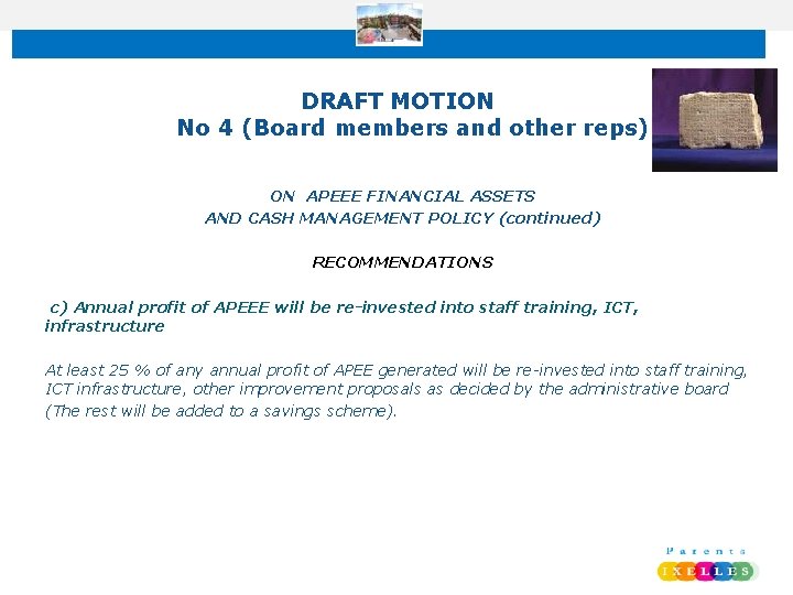 DRAFT MOTION No 4 (Board members and other reps) ON APEEE FINANCIAL ASSETS AND