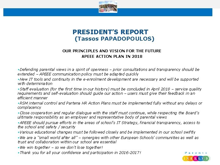 PRESIDENT’S REPORT (Tassos PAPADOPOULOS) OUR PRINCIPLES AND VISION FOR THE FUTURE APEEE ACTION PLAN