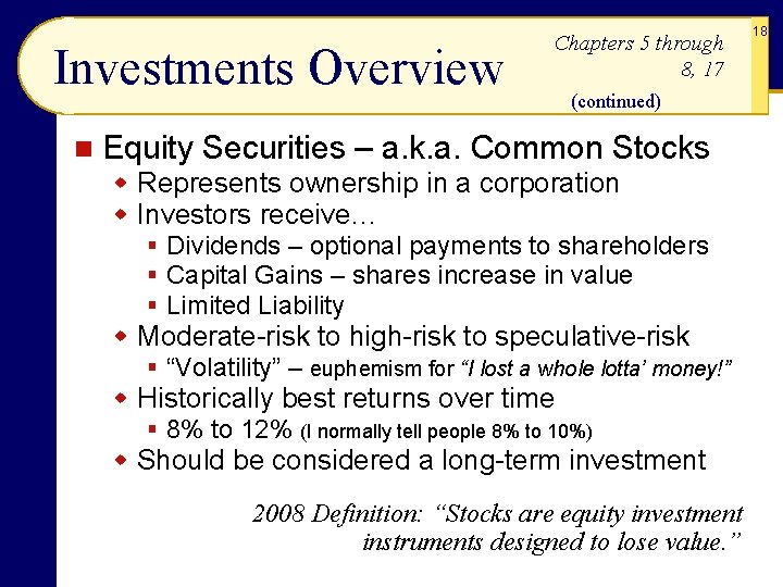 Investments Overview n Chapters 5 through 8, 17 (continued) Equity Securities – a. k.