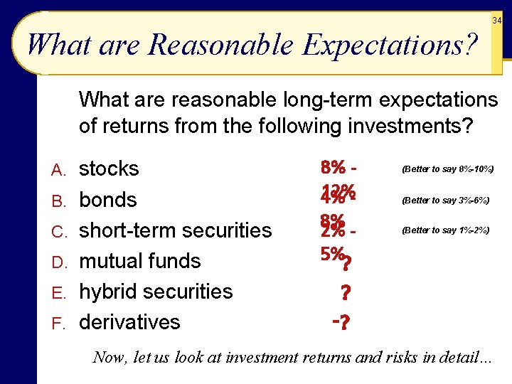 34 What are Reasonable Expectations? What are reasonable long-term expectations of returns from the