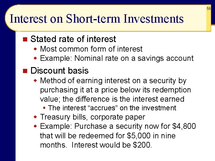 56 Interest on Short-term Investments n Stated rate of interest w Most common form