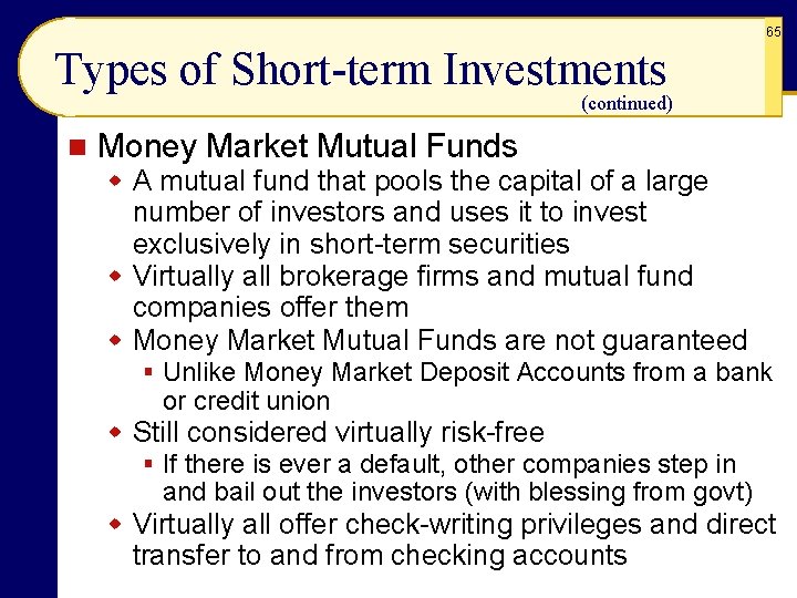 65 Types of Short-term Investments (continued) n Money Market Mutual Funds w A mutual