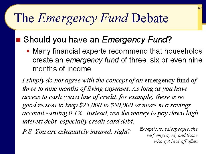 67 The Emergency Fund Debate n Should you have an Emergency Fund? w Many