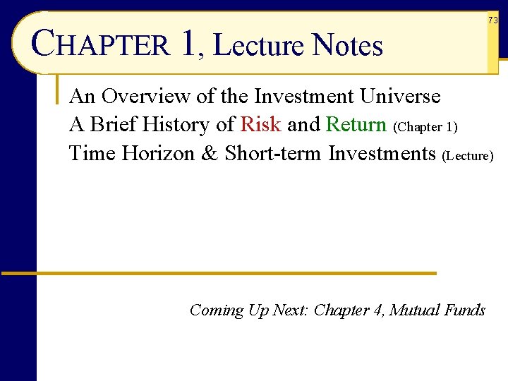 CHAPTER 1, Lecture Notes 73 An Overview of the Investment Universe A Brief History