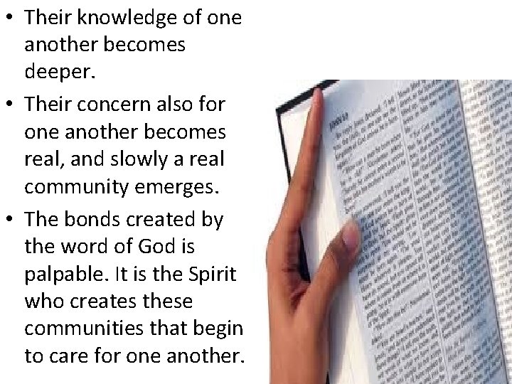  • Their knowledge of one another becomes deeper. • Their concern also for