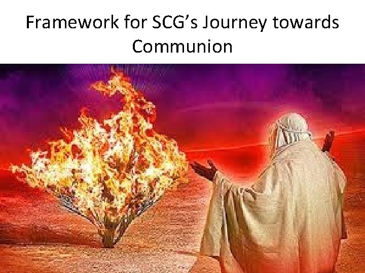 Framework for SCG’s Journey towards Communion 