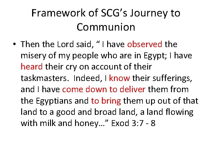 Framework of SCG’s Journey to Communion • Then the Lord said, “ I have