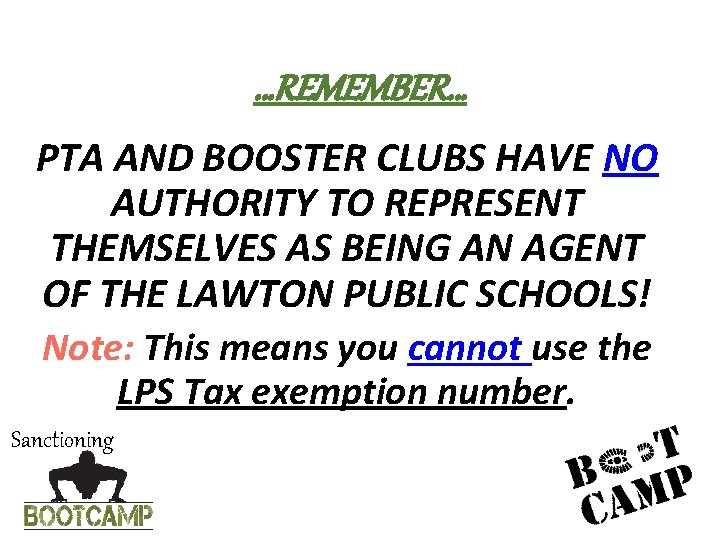 …REMEMBER… PTA AND BOOSTER CLUBS HAVE NO AUTHORITY TO REPRESENT THEMSELVES AS BEING AN