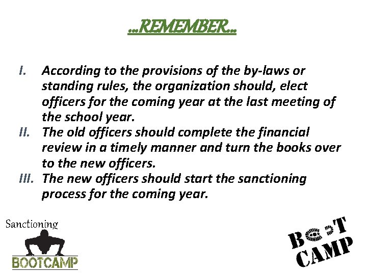 …REMEMBER… I. According to the provisions of the by-laws or standing rules, the organization