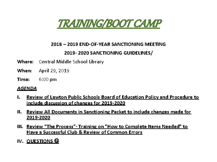 TRAINING/BOOT CAMP 2018 – 2019 END-OF-YEAR SANCTIONING MEETING 2019 - 2020 SANCTIONING GUIDELINES/ Where: