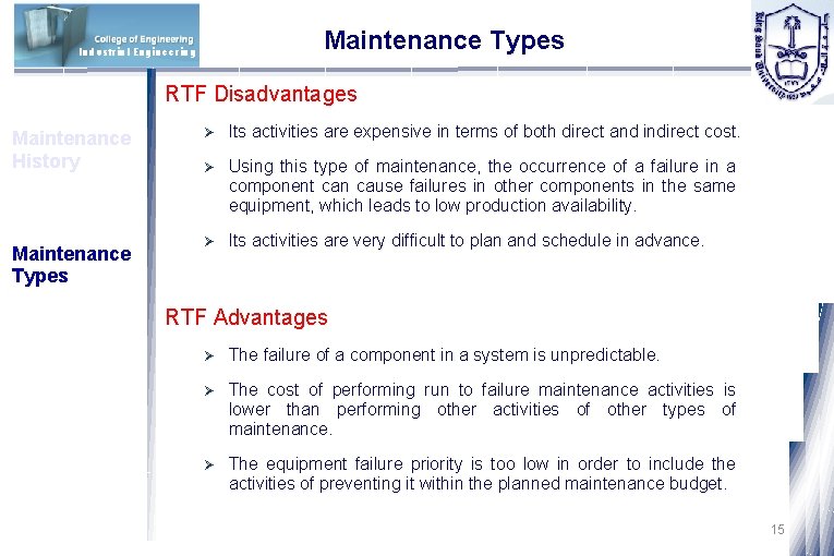 Maintenance Types Industrial Engineering RTF Disadvantages Maintenance History Maintenance Types Ø Its activities are