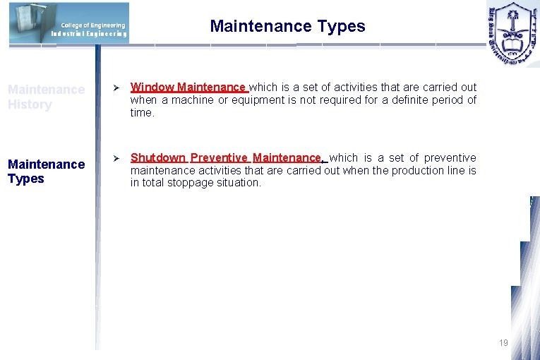 Industrial Engineering Maintenance Types Maintenance History Ø Window Maintenance which is a set of