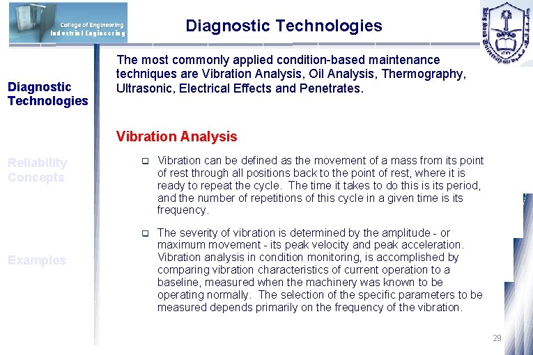 Diagnostic Technologies Industrial Engineering Diagnostic Technologies The most commonly applied condition-based maintenance techniques are