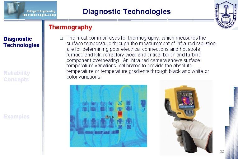 Diagnostic Technologies Industrial Engineering Thermography Diagnostic Technologies Reliability Concepts q The most common uses