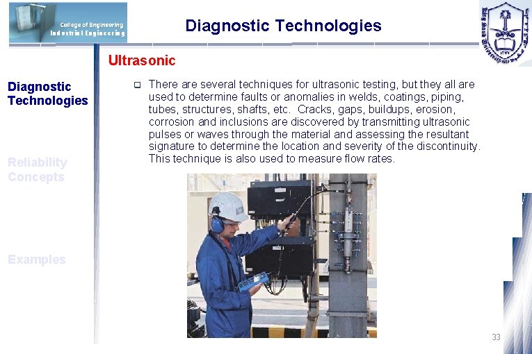 Diagnostic Technologies Industrial Engineering Ultrasonic Diagnostic Technologies Reliability Concepts q There are several techniques