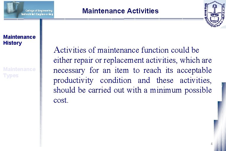 Industrial Engineering Maintenance History Maintenance Types Maintenance Activities of maintenance function could be either